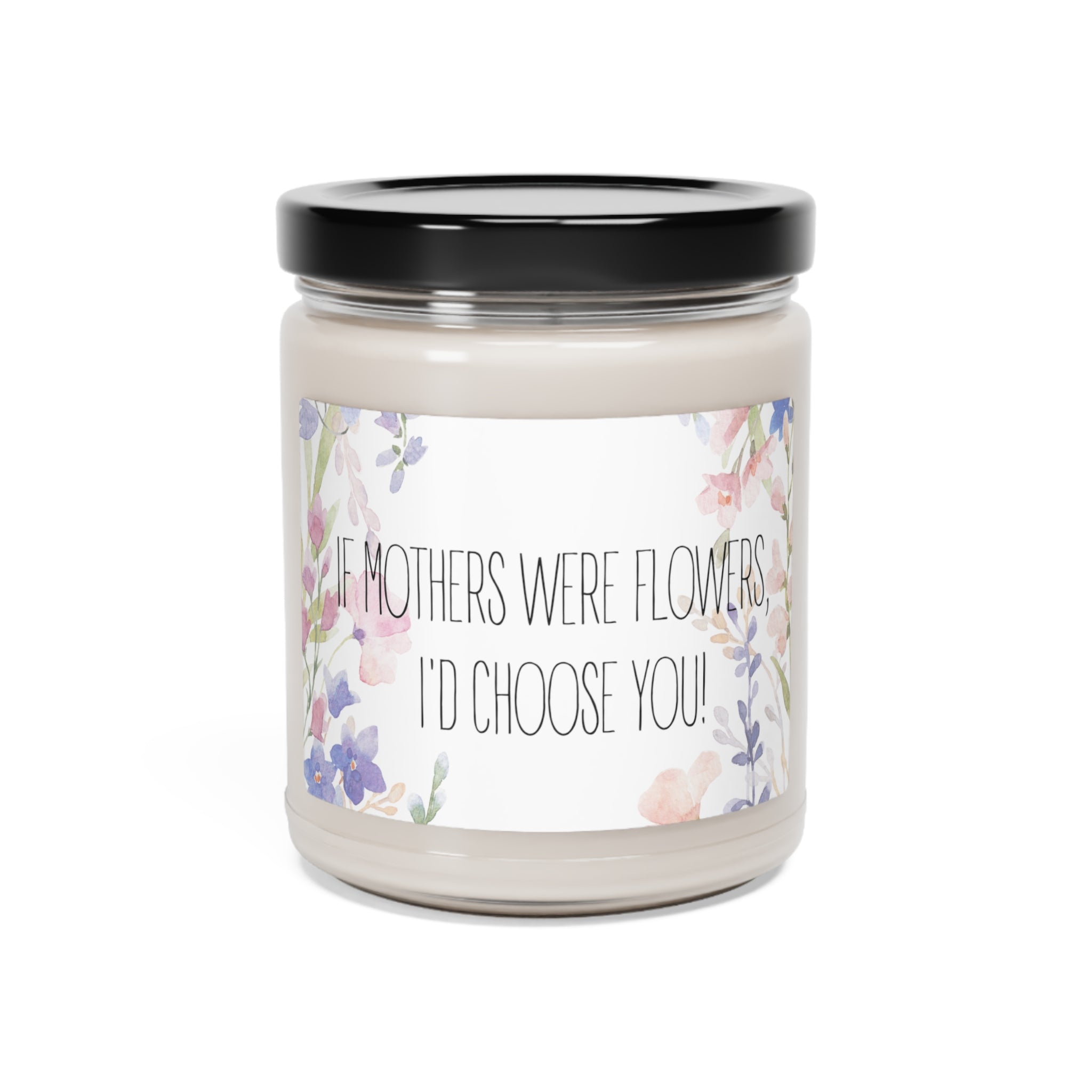 IF FLOWERS WERE MOTHERS | CANDLE